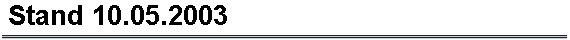 Stand 10.05.2003